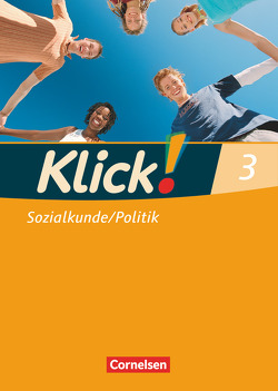 Klick! Sozialkunde/Politik – Fachhefte für alle Bundesländer – Ausgabe 2008 – Band 3 von Fink,  Christine, Fink,  Oliver, Humann,  Wolfgang, Weise,  Silke