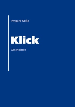 Klick von Goße,  Irmgard