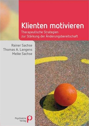 Klienten motivieren von Langens,  Thomas A., Sachse,  Meike, Sachse,  Rainer