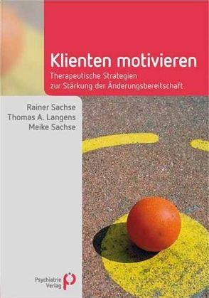 Klienten motivieren von Langens,  Thomas A., Sachse,  Meike, Sachse,  Rainer