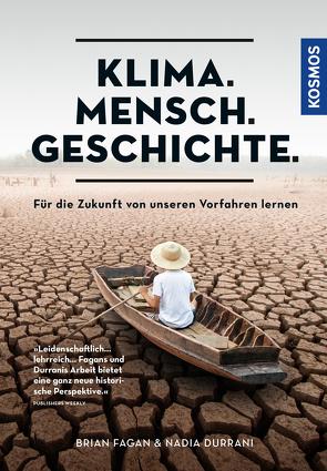 Klima. Mensch. Geschichte. von Durrani,  Nadia, Fagan,  Brian