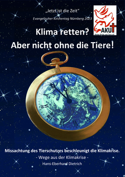 Klima retten? Aber nicht ohne die Tiere! von Aktion Kirche und Tiere e.V., Dietrich,  Hans-Eberhard