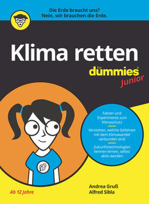 Klima retten für Dummies Junior von Gruß,  Andrea, Sibla,  Alfred