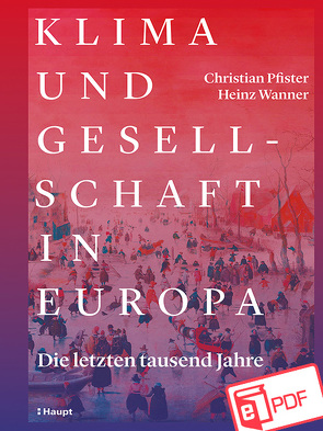 Klima und Gesellschaft in Europa von Pfister,  Christian, Wanner,  Heinz
