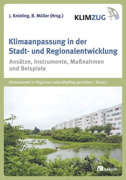 Klimaanpassung in der Stadt- und Regionalentwicklung von Knieling,  Jörg, Mueller,  Bernhard