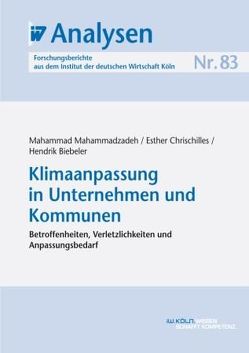Klimaanpassung in Unternehmen und Kommunen von Biebeler,  Hendrik, Chrischilles,  Esther, Mahammadzadeh,  Mahammad