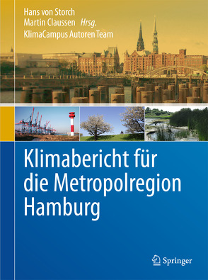 Klimabericht für die Metropolregion Hamburg von Claussen,  Martin, Storch,  Hans von