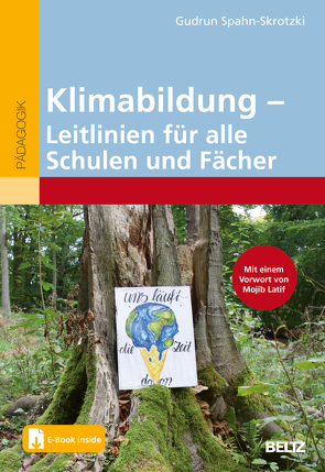 Klimabildung – Leitlinien für alle Schulen und Fächer von Latif,  Mojib, Spahn-Skrotzki,  Gudrun