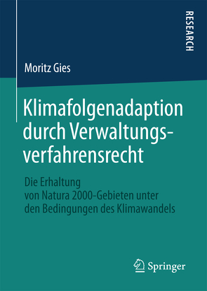 Klimafolgenadaption durch Verwaltungsverfahrensrecht von Gies,  Moritz
