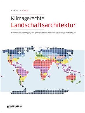 Klimagerechte Landschaftsarchitektur von Laue,  Hendrik