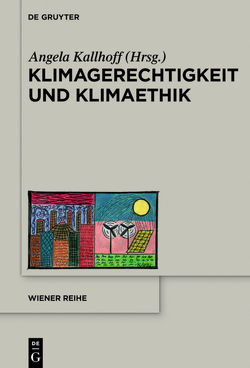 Klimagerechtigkeit und Klimaethik von Kallhoff,  Angela