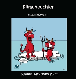 Klimaheuchler von Metz,  Markus-Alexander