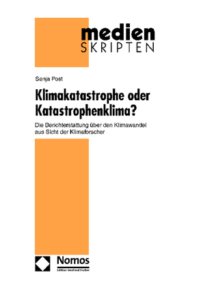 Klimakatastrophe oder Katastrophenklima? von Post,  Senja