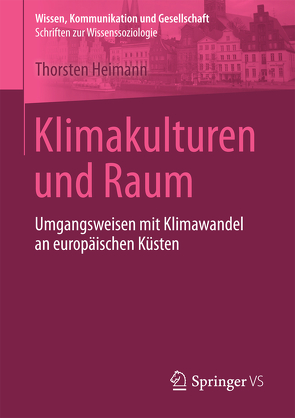 Klimakulturen und Raum von Heimann,  Thorsten