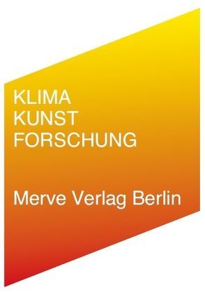 Klimakunstforschung von Borries,  Friedrich von, Hiller,  Christian, Renfordt,  Wilma