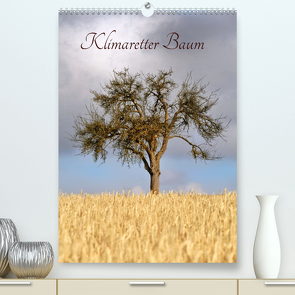 Klimaretter Baum (hochwertiger Premium Wandkalender 2024 DIN A2 hoch), Kunstdruck in Hochglanz von Wirges,  Christine