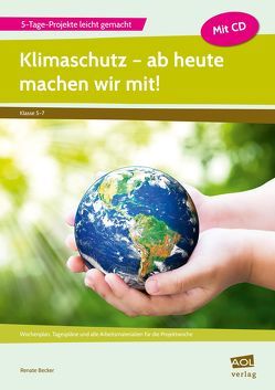 Klimaschutz – ab heute machen wir mit! von Becker,  Renate