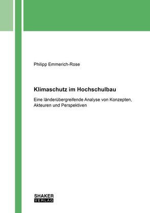 Klimaschutz im Hochschulbau von Emmerich-Rose,  Philipp