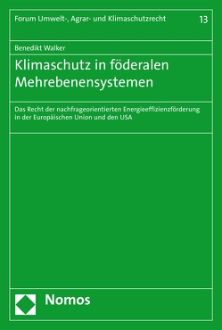 Klimaschutz in föderalen Mehrebenensystemen von Walker,  Benedikt