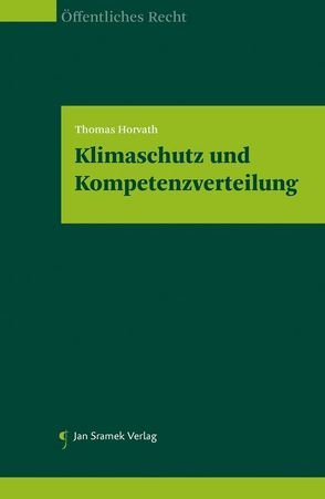 Klimaschutz und Kompetenzverteilung von Horvath,  Thomas