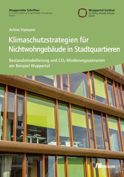 Klimaschutzstrategien für Nichtwohngebäude in Stadtquartieren von Hamann,  Achim