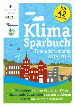 Klimasparbuch Trier und Umland 2018/2019 von Bistum,  Trier, oekom e.V.