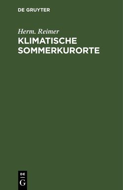 Klimatische Sommerkurorte von Reimer,  Herm.
