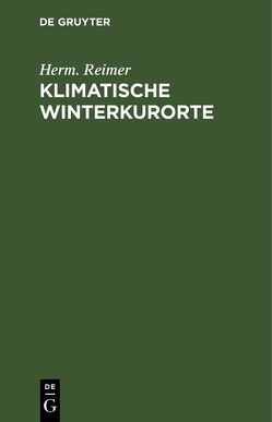 Klimatische Winterkurorte von Reimer,  Herm.