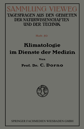 Klimatologie im Dienste der Medizin von Dorno,  Carl W.