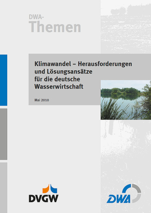 Klimawandel – Herausforderungen und Lösungsansätze für die deutsche Wasserwirtschaft