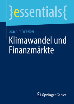 Klimawandel und Finanzmärkte von Weeber,  Joachim