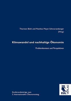 Klimawandel und nachhaltige Ökonomie von Böth,  Thorsten, Meyer-Schwarzenberger,  Matthias