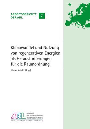 Klimawandel und Nutzung von regenerativen Energien als Herausforderungen für die Raumordnung von Kufeld,  Walter