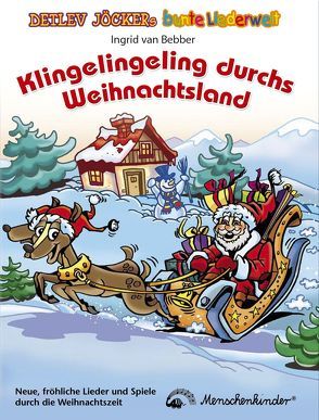 Klingelingeling durchs Weihnachtsland von Bebber,  Ingrid van, Jöcker,  Detlev