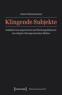 Klingende Subjekte von Scheuermann,  Anita