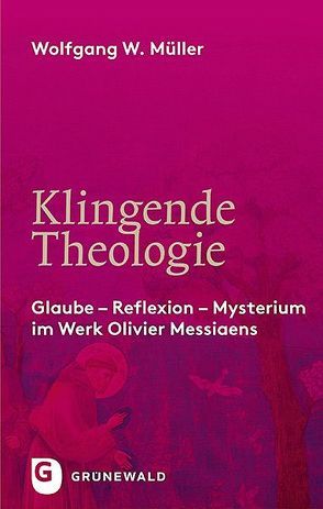 Klingende Theologie von Müller,  Wolfgang W.