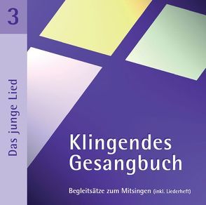 Klingendes Gesangbuch 3 – Das junge Lied von Dietrich,  Bernd, Lange,  Matthias