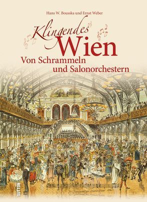 Klingendes Wien von Bousska,  Hans, Weber,  Ernst