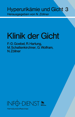 Klinik der Gicht von Goebel,  F.D., Hartung,  R., Schattenkirchner,  M., Wolfram,  G., Zöllner,  N.