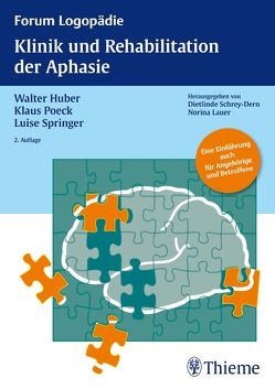 Klinik und Rehabilitation der Aphasie von Huber,  Walter