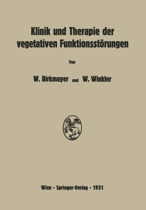 Klinik und Therapie der vegetativen Funktionsstörungen von Birkmayer,  Walther, Winkler,  Wilhelm