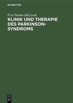 Klinik und Therapie des Parkinson-Syndroms von Engfer,  A., Fischer,  P.-A.