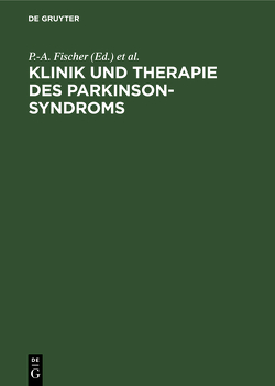 Klinik und Therapie des Parkinson-Syndroms von Engfer,  A., Fischer,  P.-A.