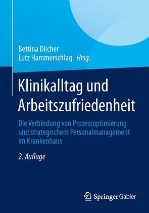 Klinikalltag und Arbeitszufriedenheit von Dilcher,  Bettina, Hammerschlag,  Lutz