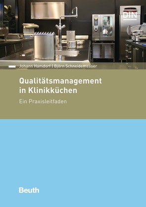 Qualitätsmanagement in Klinikküchen von Hamdorf,  Johann, Schneidemesser,  Björn