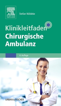 Klinikleitfaden Chirurgische Ambulanz von Adler,  Susanne, Nöldeke,  Stefan