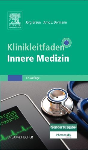 Klinikleitfaden Innere Medizin von Braun,  Joerg, Dormann,  Arno J.
