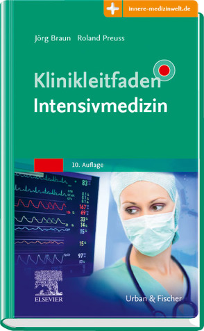 Klinikleitfaden Intensivmedizin von Braun,  Joerg, Preuss,  Roland