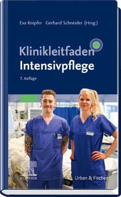 Klinikleitfaden Intensivpflege von Knipfer,  Eva, Schneider,  Gerhard