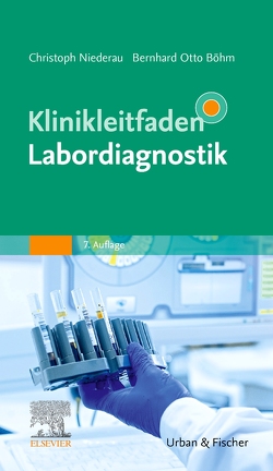Klinikleitfaden Labordiagnostik von Böhm,  Bernhard Otto, Niederau,  Christoph M.